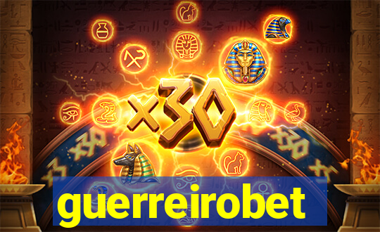 guerreirobet