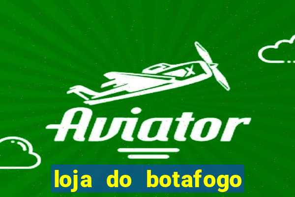 loja do botafogo nova america