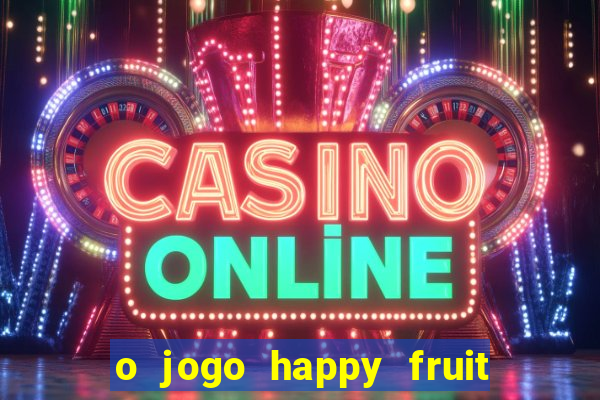 o jogo happy fruit fusion paga mesmo