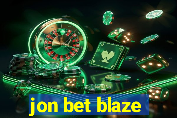 jon bet blaze
