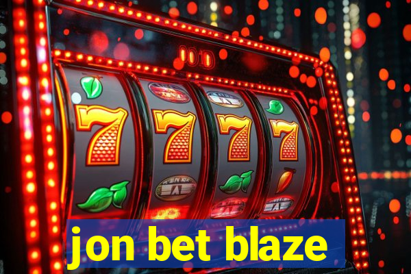 jon bet blaze