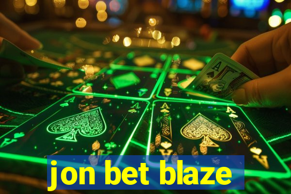 jon bet blaze