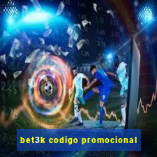 bet3k codigo promocional
