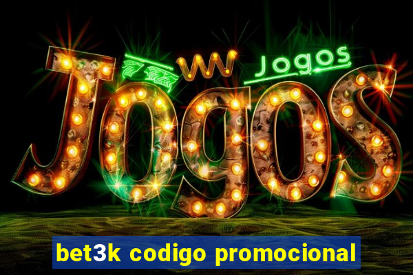 bet3k codigo promocional