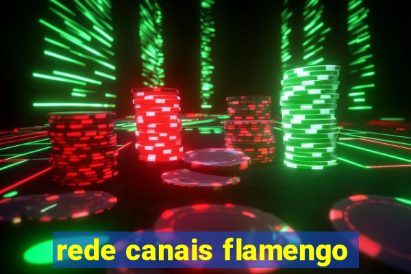rede canais flamengo