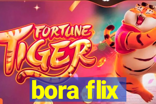 bora flix