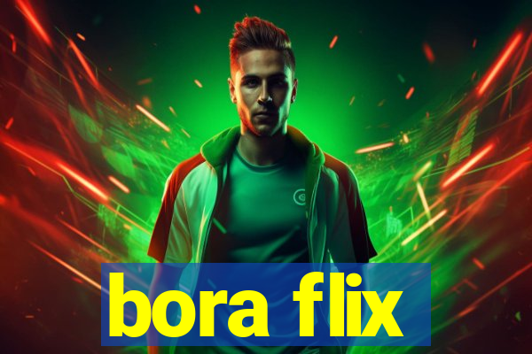 bora flix