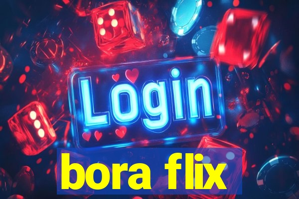 bora flix