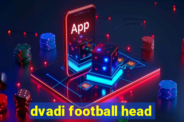 dvadi football head