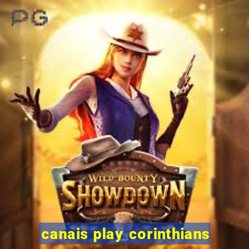 canais play corinthians