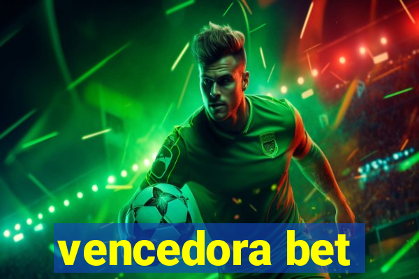 vencedora bet