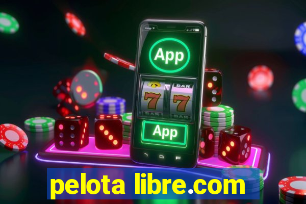 pelota libre.com