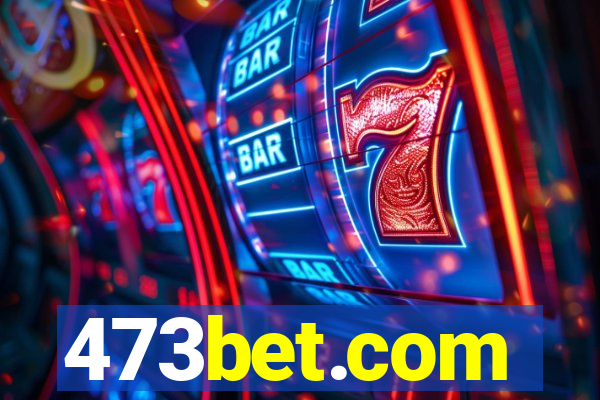 473bet.com