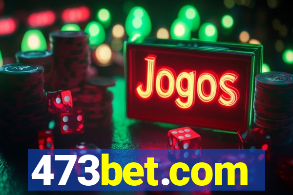 473bet.com