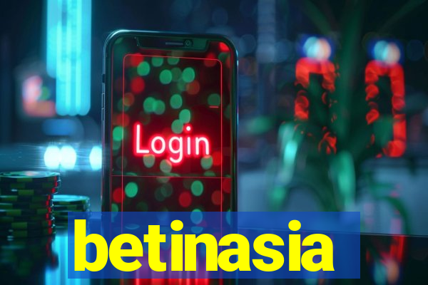 betinasia