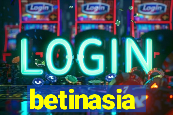 betinasia