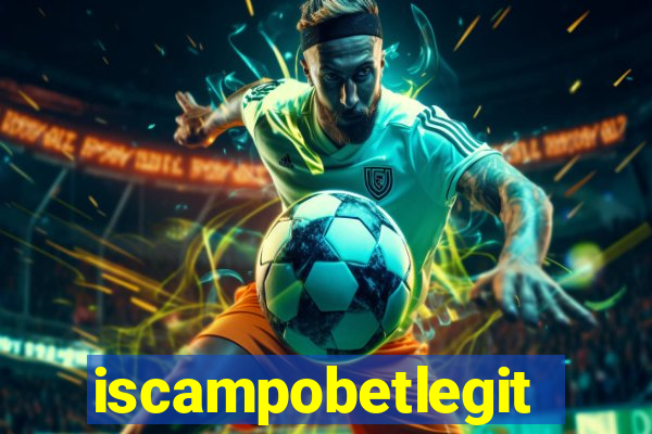 iscampobetlegit