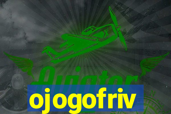ojogofriv