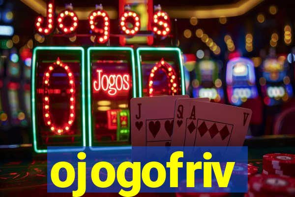 ojogofriv