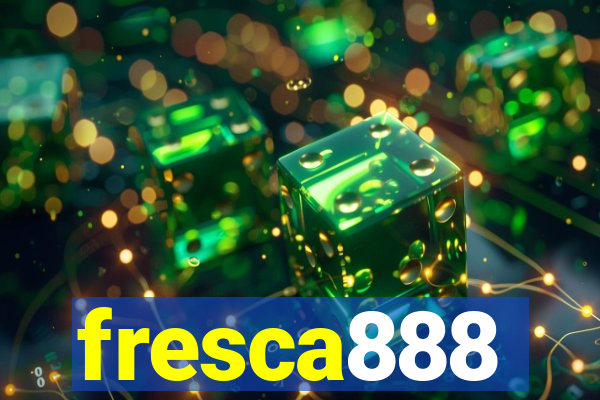 fresca888