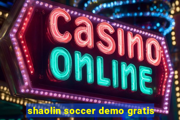 shaolin soccer demo gratis