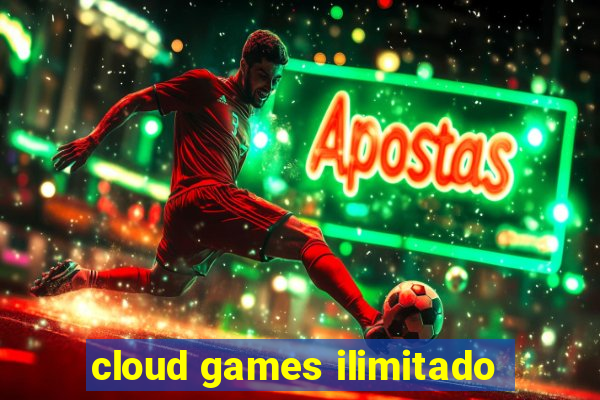 cloud games ilimitado