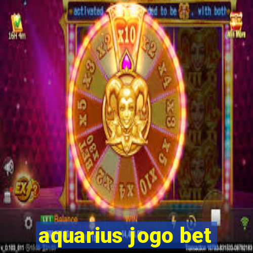 aquarius jogo bet