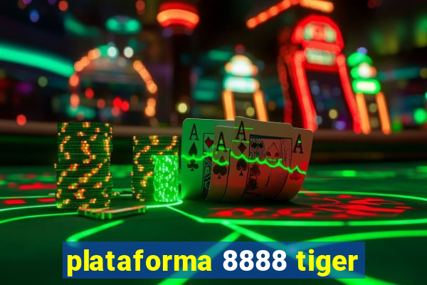 plataforma 8888 tiger