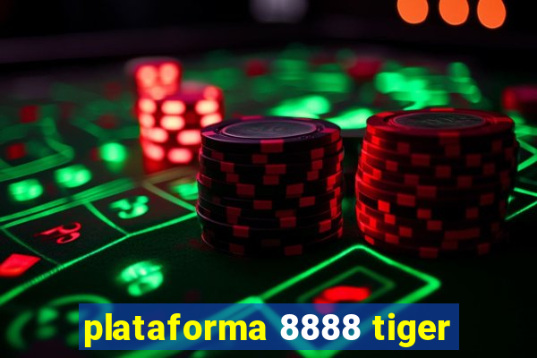 plataforma 8888 tiger