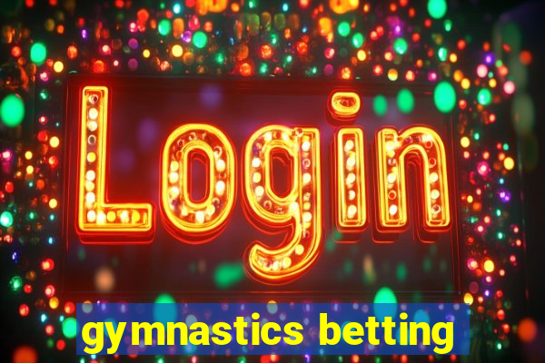 gymnastics betting