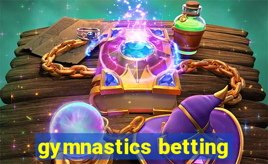 gymnastics betting