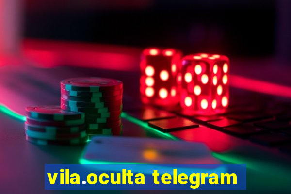 vila.oculta telegram