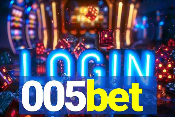 005bet