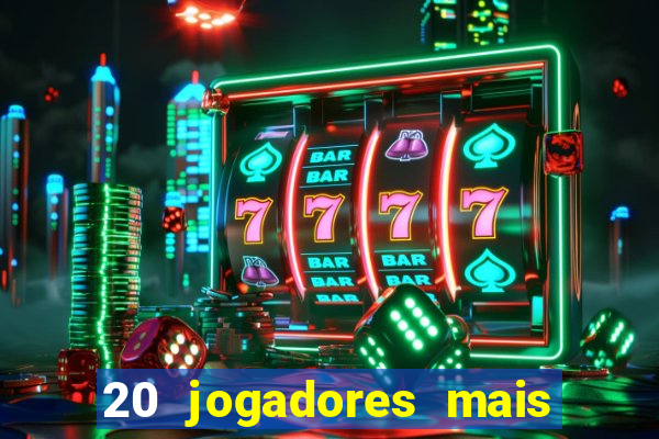 20 jogadores mais ricos do mundo
