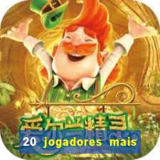 20 jogadores mais ricos do mundo