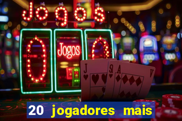 20 jogadores mais ricos do mundo