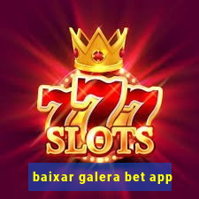 baixar galera bet app