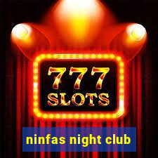 ninfas night club