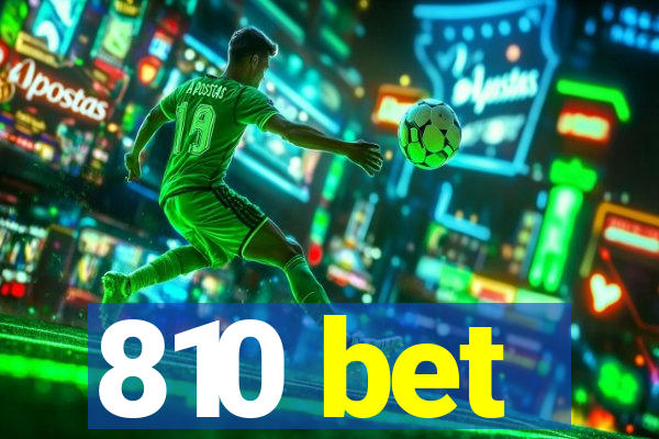 810 bet