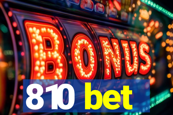 810 bet