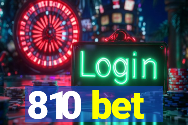 810 bet