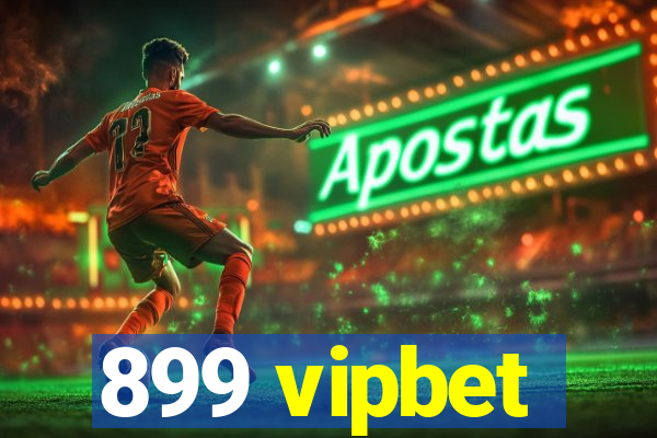 899 vipbet