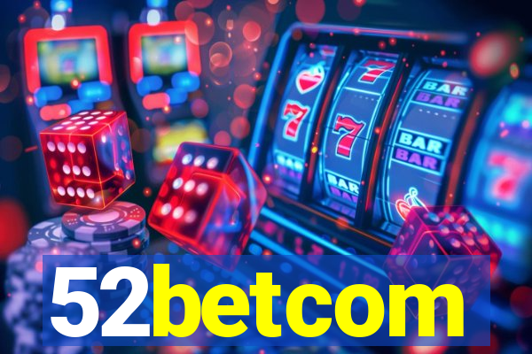 52betcom