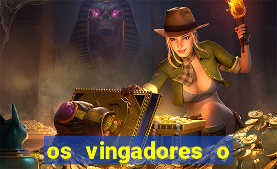 os vingadores o filme completo dublado