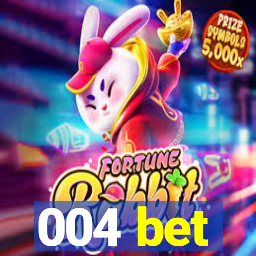 004 bet