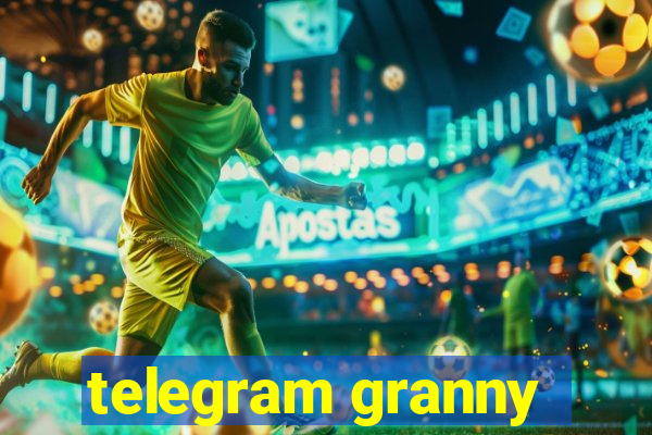 telegram granny