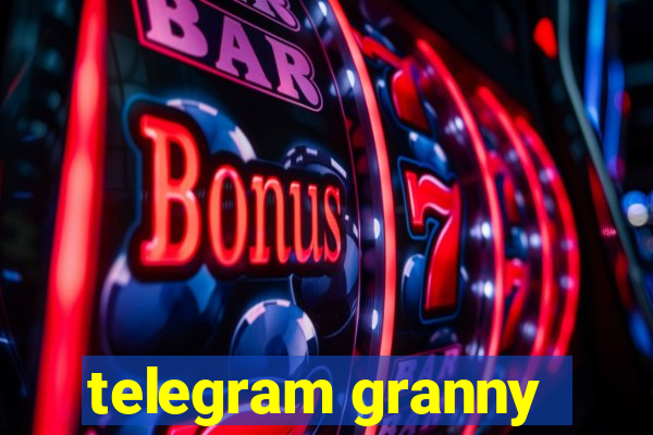 telegram granny
