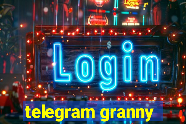 telegram granny
