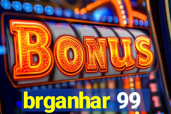 brganhar 99