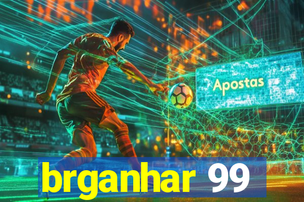 brganhar 99